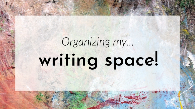 Banner: Organizing my writing space!