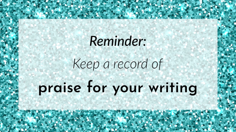 Banner: Keep a record of praise for your writing.