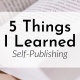 Banner: 5 Things I Learned Self-Publishing